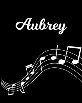 Aubrey: Sheet Music Note Manuscript Notebook Paper | Personalized Custom First Name Initial A | Musician Composer Instrument Composition Book | 12 ... Guide | Create Compose & Write Creative Songs