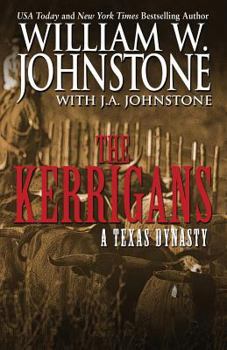 The Kerrigans: A Texas Dynasty - Book #1 of the Kerrigans: A Texas Dynasty