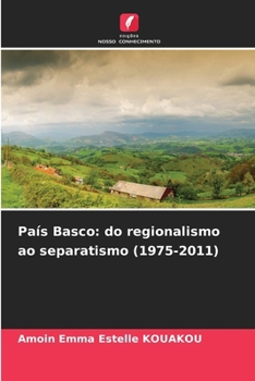 Paperback País Basco: do regionalismo ao separatismo (1975-2011) [Portuguese] Book