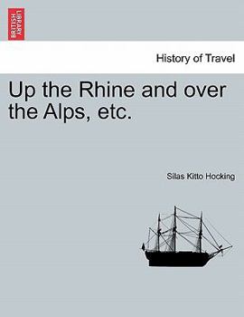 Paperback Up the Rhine and Over the Alps, Etc. Book