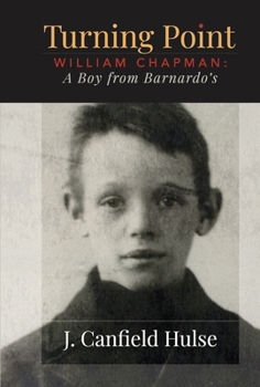 Hardcover Turning Point: William Chapman: A Boy from Barnardo's Book