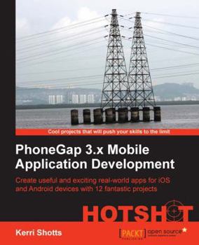 Paperback Phonegap 3.X Mobile Application Development Hotshot Book