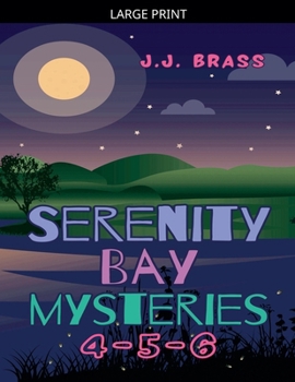 Paperback Serenity Bay Mysteries 4-5-6 [Large Print] Book