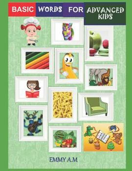 Paperback Basic Words for Advanced Kids: The Picture Book of Kids Book