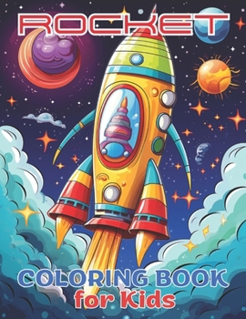 Paperback Rocket Coloring Book for kids, embark on a charming, creative and artistic journey, for all ages Book