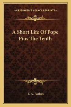 A Short Life Of Pope Pius The Tenth