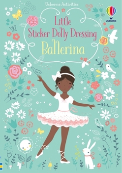 Sticker Dolly Dressing Ballerinas - Book  of the Little Sticker Dolly Dressing