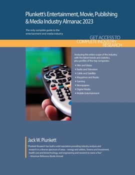 Paperback Plunkett's Entertainment, Movie, Publishing & Media Industry Almanac 2023: Entertainment, Movie, Publishing & Media Industry Market Research, Statisti Book