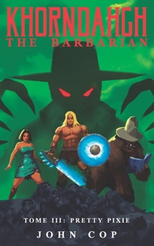 Paperback KHORNDAHGH THE BARBARIAN Tome III Pretty Pixie Book