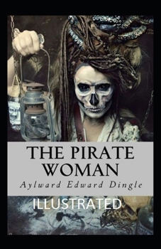 The Pirate Woman ILLUSTRATED