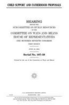 Paperback Child support and fatherhood proposals Book