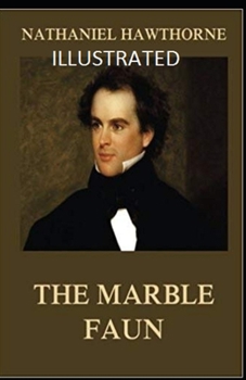 Paperback The Marble Faun Illustrated Book
