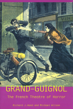 Paperback Grand-Guignol: The French Theatre of Horror Book