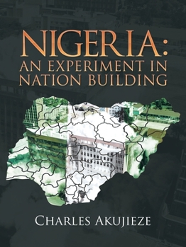 Paperback Nigeria: an Experiment in Nation Building Book