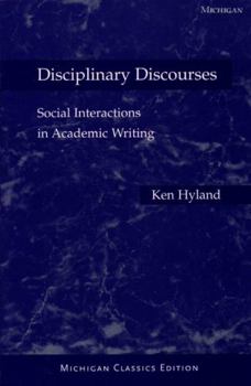 Paperback Disciplinary Discourses: Social Interactions in Academic Writing Book