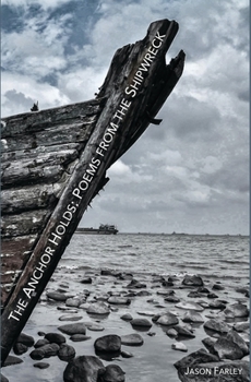 Paperback The Anchor Holds: Poems from the Shipwreck Book