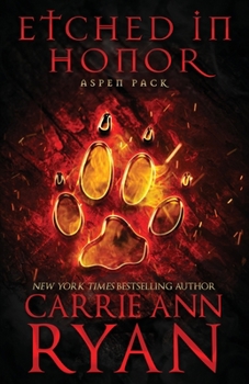 Etched in Honor - Book #1 of the Aspen Pack