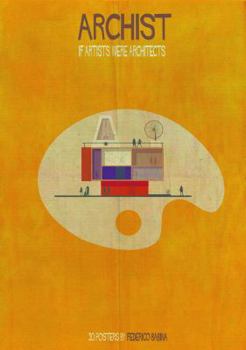 Hardcover Archist: If Artists Were Architects Book