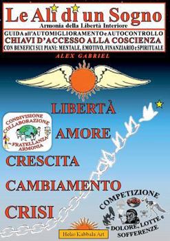 Paperback Le Ali di un Sogno, Scienza Iniziatica: Armonia della Libertà Interiore [Italian] Book