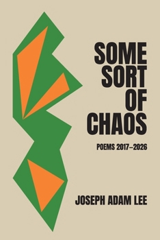 Paperback Some Sort of Chaos: Poems 2017-2026 Book