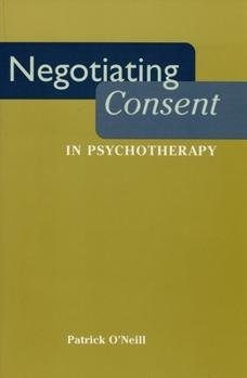 Negotiating Consent in Psychotherapy - Book  of the Qualitative Studies in Psychology Series