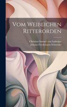 Hardcover Vom Weiblichen Ritterorden Book