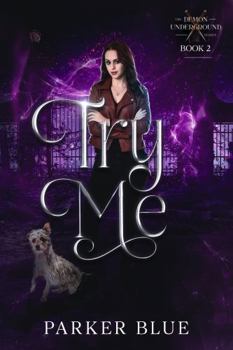 Try Me - Book #2 of the Demon Underground
