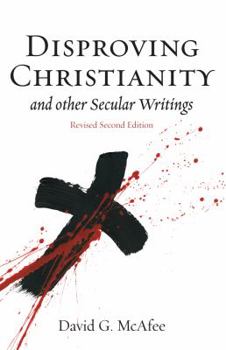 Paperback Disproving Christianity and Other Secular Writings Book
