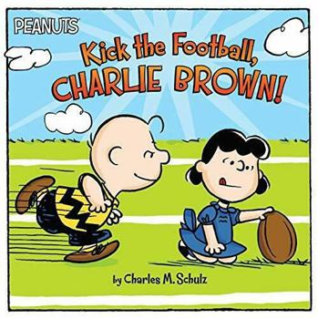 Hardcover Kick The Football, Charlie Brown! Book