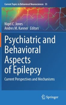 Hardcover Psychiatric and Behavioral Aspects of Epilepsy: Current Perspectives and Mechanisms Book