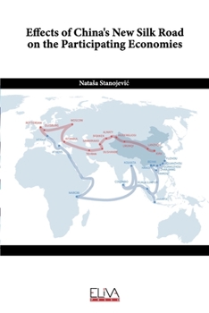 Paperback Effects of China's New Silk Road on the Participating Economies Book