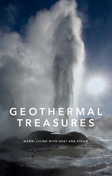 Paperback Geothermal Treasures: Maori Living with Heat and Steam Book