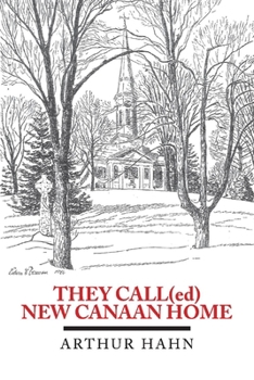 Paperback They Call(ed) New Canaan Home: Volume 1 Book