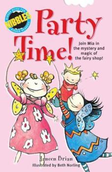 Party Time!: Join Mia in the Mystery And Magic of the Fairy Shop! (Nibbles) - Book  of the Aussie Nibbles