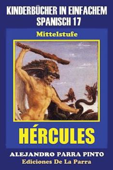 Paperback Kinderbücher in einfachem Spanisch Band 17: Hércules [Spanish] Book