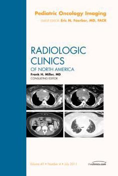 Hardcover Pediatric Oncology Imaging, an Issue of Radiologic Clinics of North America: Volume 49-4 Book