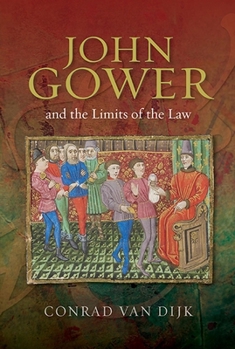 John Gower and the Limits of the Law - Book  of the Publications of the John Gower Society