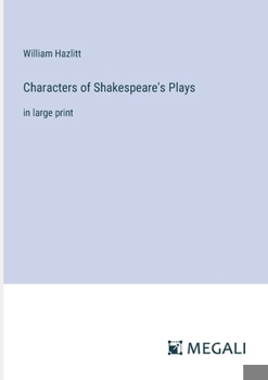 Paperback Characters of Shakespeare's Plays: in large print Book