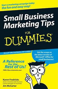 Paperback Small Business Marketing Tips For Dummies : Microsoft Office Small Business 2007 Book