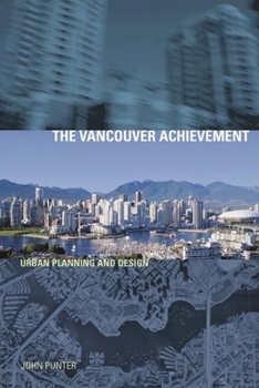 Paperback The Vancouver Achievement: Urban Planning and Design Book
