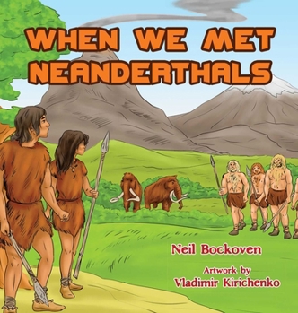 Hardcover When We Met Neanderthals Book