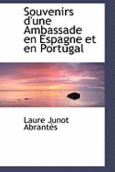 Paperback Souvenirs D'Une Ambassade En Espagne Et En Portugal Book