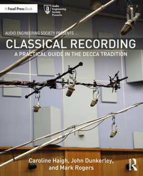 Paperback Classical Recording: A Practical Guide in the Decca Tradition Book