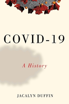 Hardcover Covid-19: A History Volume 1 Book