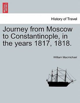 Paperback Journey from Moscow to Constantinople, in the Years 1817, 1818. Book