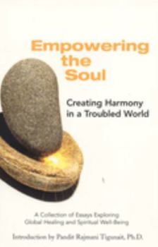 Paperback Empowering the Soul: Creating Harmony in a Troubled World Book