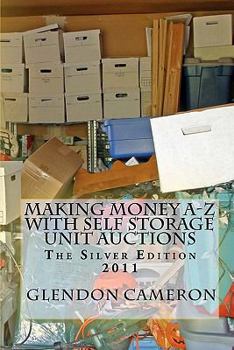 Paperback Making Money A-Z with Self Storage Unit Auctions 2011 Book