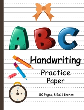 Handwriting Practice Paper-ABC Kids : Handwriting Practice Paper for Kids with Dotted Lined Sheets for K-3 Students, 100 Pages, 8. 5x11 Inches