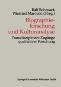 Paperback Biographieforschung Und Kulturanalyse: Transdisziplinäre Zugänge Qualitativer Forschung [German] Book