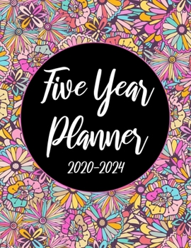 2020-2024 Five Year Planner: Pink Beauty Flowers 60 Months Appointment Calendar 5 year Monthly Planner 8.5 x 11 Business Planners and Journal Agenda ... With Holidays and Inspirational Quotes